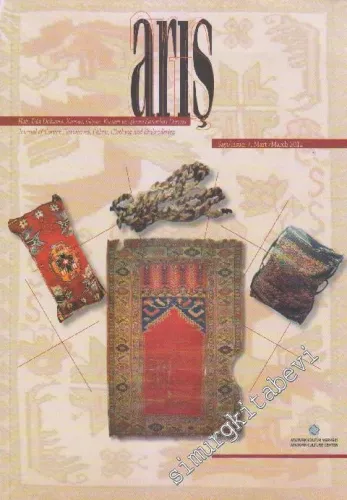 Arış: Üç Aylık Halı, Düz Dokuma, Kumaş, Giyim, Kuşam ve İşleme Sanatları Dergisi - Sayı: 7    Yıl: 2  Mart 2012
