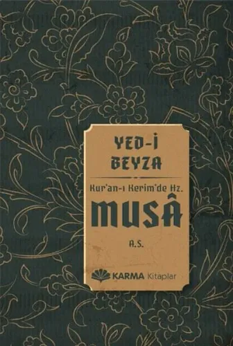 Yed-i Beyza Kuran-ı Kerimde Hz. Musa a.s.