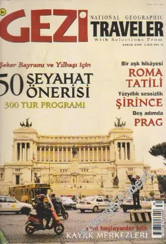 Gezi Traveler - National Geographic - Dosya: Şeker Bayramı ve Yılbaşı İçin 50 Seyahat Önerisi 300 Tur Programı - Bir Aşk Hikayesi Roma Tatili - Yüzyıllık Sessizlik Şirince - Beş Adımda Prag - Yeni Başlayanlar İçin Kayak Merkezleri - 39      Aralık