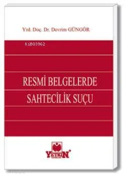 Resmi Belgelerde Sahtecilik Suçu