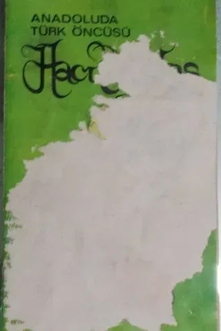 Anadoluda Türk Öncüsü Hacı Bektaş Veli
