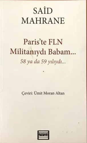 Paris'te FLN Militanıydı Babam