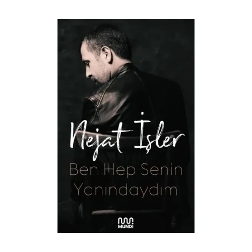 Ben Hep Senin Yanındaydım - Nejat İşler