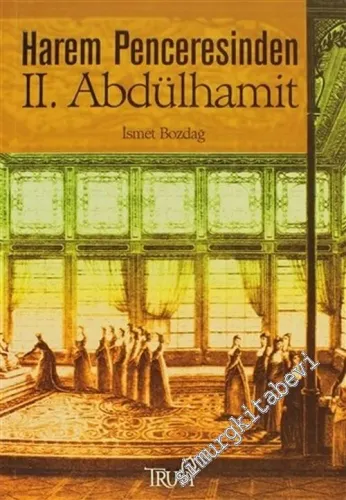 Harem Penceresinden 2. Abdülhamit  -        2004