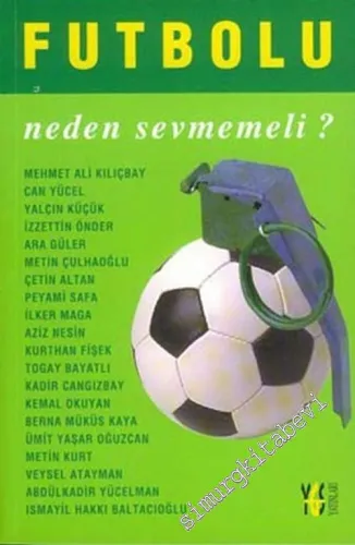 Futbolu Neden Sevmeli, Futbolu Neden Sevmemeli ? -        2006