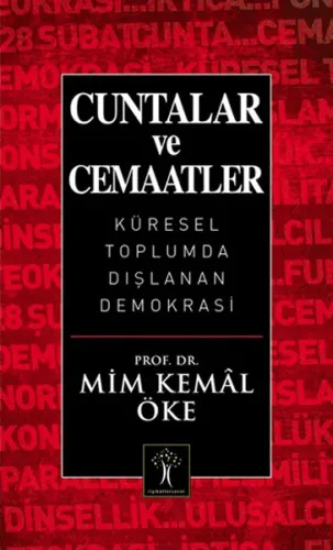 Cuntalar ve Cemaatler; Küresel Toplumda Dışlanan Demokrasi