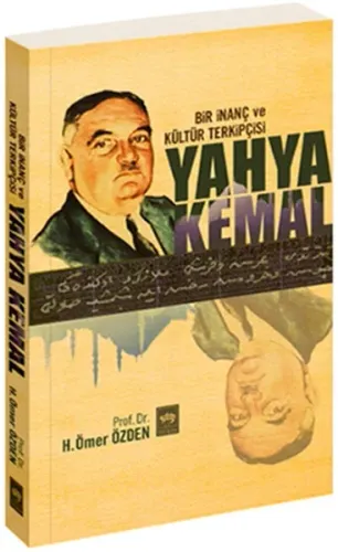 Bir İnanç ve Kültür Terkipçisi Yahya Kemal