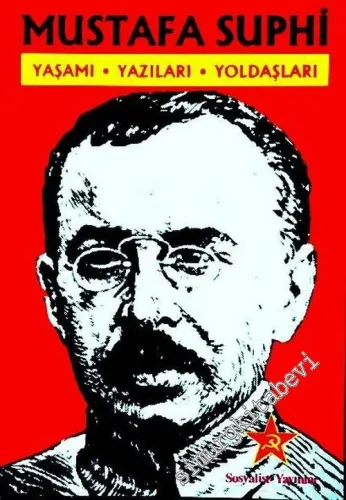 Mustafa Suphi  Yaşamı - Yazıları - Yoldaşları -        1992