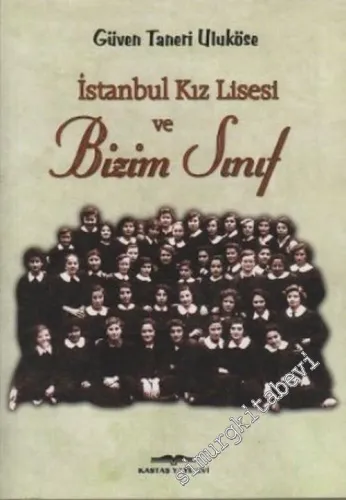 İstanbul Kız Lisesi ve Bizim Sınıf   -        2006