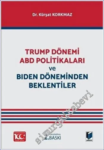 Trump Dönemi ABD Politikaları ve Biden Döneminden Beklentiler -