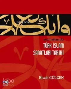 Ana Hatlarıyla İslam Sanatları Tarihi