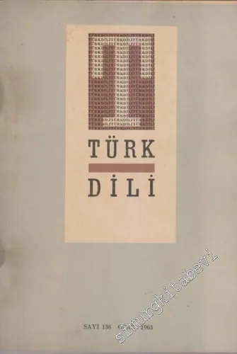 Türk Dili Aylık Fikir ve Edebiyat Dergisi  - 136  XII    Ocak