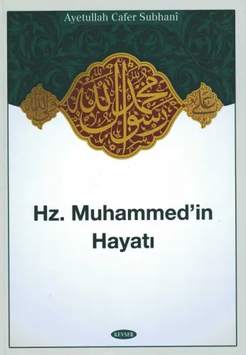 Hz. Muhammed'in (s.a.a) Hayatı
