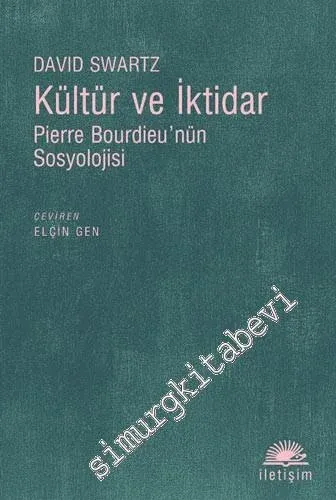 Kültür ve İktidar: Pierre Bourdieu'nün Sosyolojisi -         2022