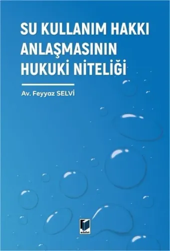 Su Kullanım Hakkı Anlaşmasının Hukuki Niteliği