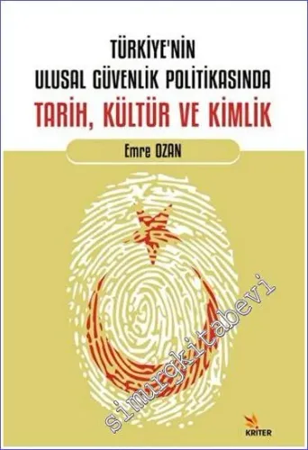 Türkiye'nin Ulusal Güvenlik Politikasında Tarih Kültür ve Kimlik -         2023
