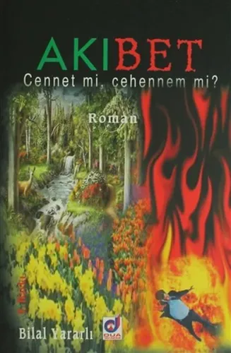 Akıbet; Cennet mi, Cehennem mi?