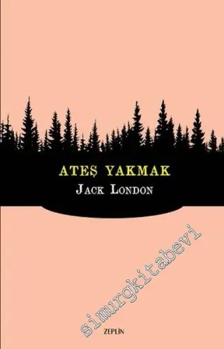 Ateş Yakmak -