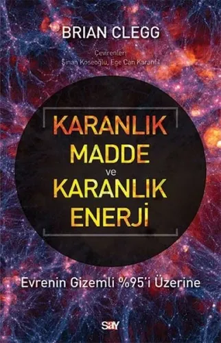 Karanlık Madde ve Karanlık Enerji; Evrenin Gizemli %95'i Üzerine