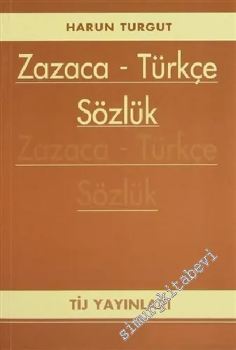 Zazaca - Türkçe Sözlük -        2001