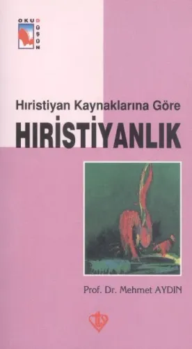 Hristiyan Kaynaklarına Göre Hristiyanlık