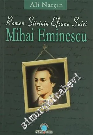 Romen Şiirinin Efsane Şairi Mihai Eminescu -         2009