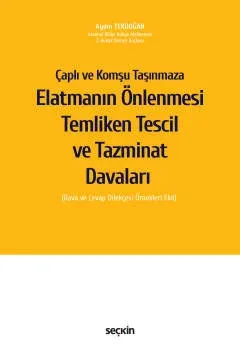 Elatmanın Önlenmesi Temliken Tescil ve Tazminat Davaları