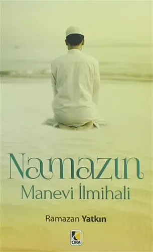 NAMAZIN MANEVİ İLMİHALİ