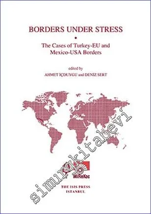 Borders Under Stress : the Cases of Turkey- EU and Mexico- USA Borders -         2012