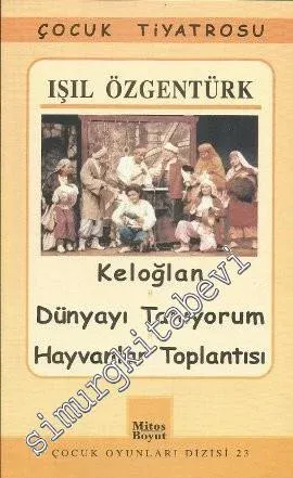Keloğlan / Dünyayı Tanıyorum / Hayvanlar Toplantısı -         2009