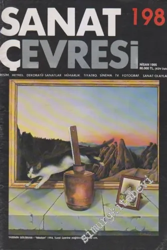 Sanat Çevresi Aylık Sanat Dergisi - Resim, Heykel, Dekoratif Sanatlar, Mimarlık, Tiyatro, Sinema, TV, Fotoğraf, Sanat Olayları - Sayı: 198      Nisan