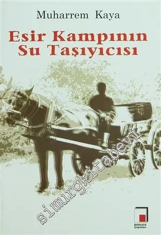 Esir Kampının Su Taşıyıcısı -        2009
