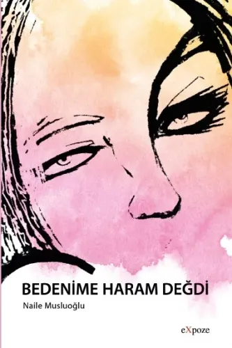 Bedenime Haram Değdi %35 indirimli Naile Musluoğlu