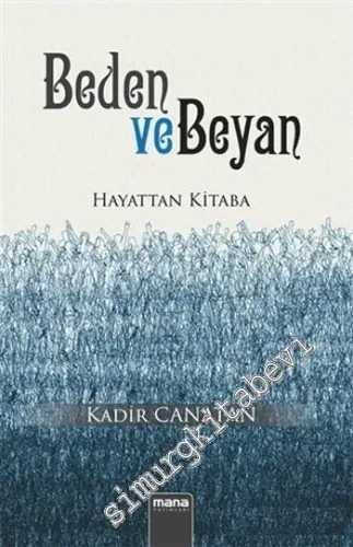 Beden ve Beyan: Hayattan Kitaba -        2016