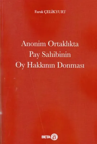 Anonim Ortaklıkta Pay Sahibinin Oy Hakkının Donması