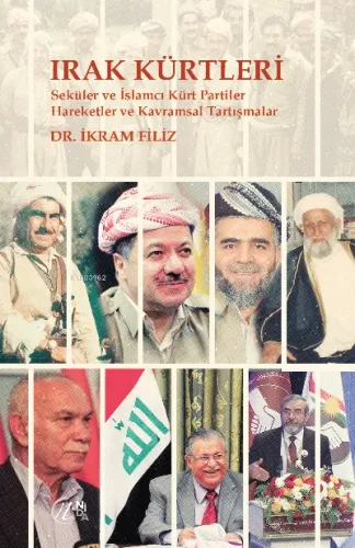 Irak Kürtleri – Seküler ve İslamcı Kürt Partiler Hareketler ve Kavramsal Tartışmalar