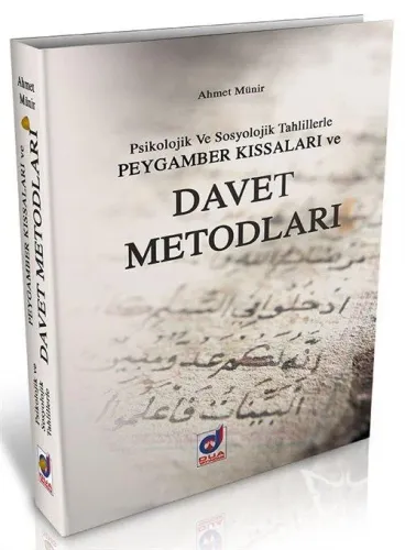 Psikolojik ve Sosyolojik Tahlillerle Peygamber Kıssaları ve Davet Metotları