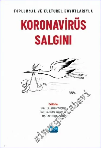 Koronavirüs Salgını : Toplumsal ve Kültürel Boyutlarıyla -         2023