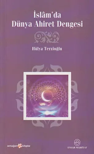 İslâm´da Dünya Ahiret Dengesi