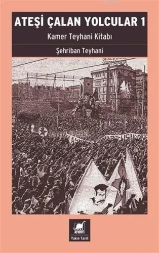 Ateşi Çalan Yolcular 1; Kamer Teyhani Kitabı