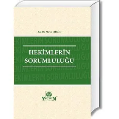 Hekimlerin Sorumluluğu Mevci Ergün
