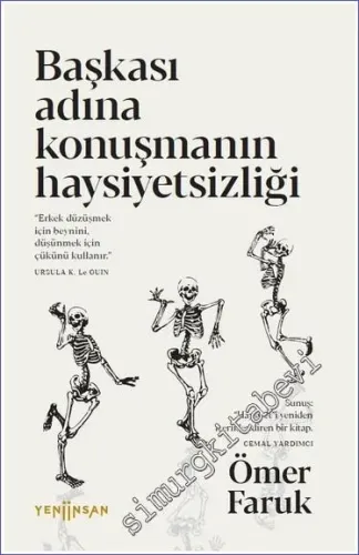 Başkası Adına Konuşmanın Haysiyetsizliği -         2024