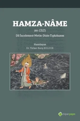Hamza-Nâme (67. Cilt) Dil İncelemesi - Metin - Dizin - Tıpkıbasım