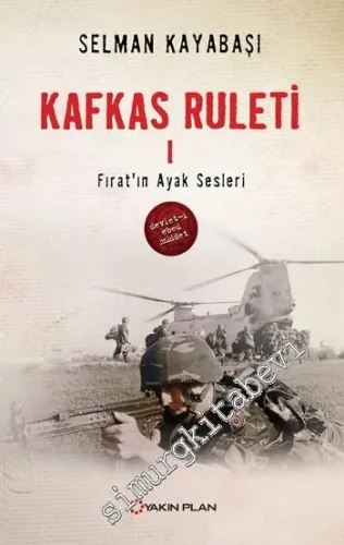 Kafkas Ruleti 1: Fırat'ın Ayak Sesleri -