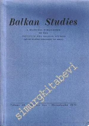 Balkan Studies: A Biannual Publication of the Institute for Balkan Studies  - Yıl: 1977, Volume: 18, Number Two