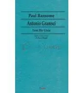 Antonio Gramsci: Yeni Bir Giriş