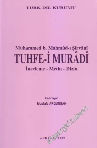 Tuhfe-i Muradi: İnceleme - Metin - Dizin -        1999