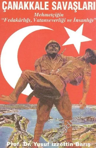 Çanakkale Savaşları - “ Mehmetçiğin Fedakârlığı, Vatanseverliği ve İnsanlığı ” -        2000