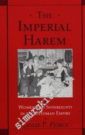 The Imperial Harem : Women and Sovereignty in the Ottoman Empire -