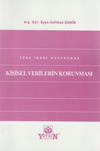 Türk İdare Hukukunda Kişisel Verilerin Korunması